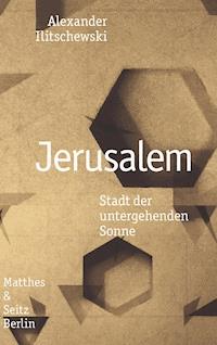 Jerusalem - Alexander Ilitschewski - ebook