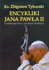 Encykliki Jana Pawła II - Tyburski Zbigniew - książka