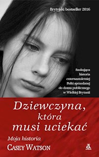 Dziewczyna która musi uciekać - Casey Watson - książka