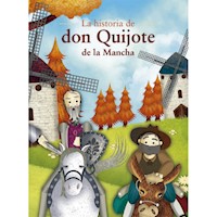 La historia de don Quijote de la Mancha - Miguel Cervantes De Saavedra - ebook