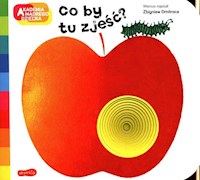Co by tu zjeść? A to ciekawe! - Dmitroca Zbigniew - książka