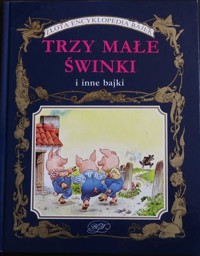 Złota encyklopedia bajek. Trzy małe świnki i inne bajki - Peter Holeinone - ebook