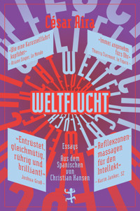 Weltflucht - César Aira - ebook