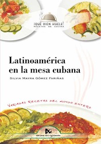 Latinoamérica en la mesa cubana - Silvia Mayra Gómez Fariñas - ebook
