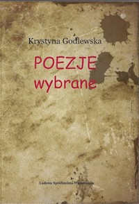 Poezje wybrane - Godlewska Krystyna - książka