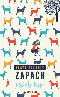 Zapach psich łap - Olejnik Beata - ebook