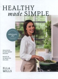 Deliciously Ella Healthy Made Simple - Mills Ella - książka
