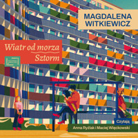Wiatr od morza. Sztorm - Magdalena Witkiewicz - ebook + audiobook