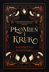 Płomień i kruk - Muszyńska Katarzyna - ebook + audiobook + książka