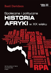 Społeczna i polityczna historia Afryki w XX wieku - Davidson Basil - książka