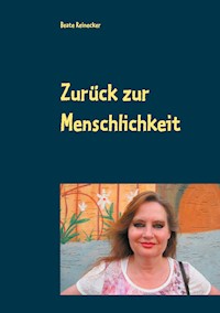 Zurück zur Menschlichkeit - Beate Reinecker - ebook