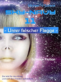 Sky-Navy 11 - Unter falscher Flagge - Michael Schenk - ebook