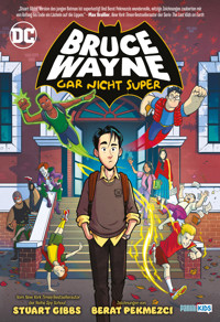 Bruce Wayne: Gar nicht super - Gibbs Stuart - ebook