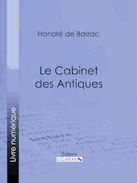 Le Cabinet des Antiques - Honoré de Balzac - ebook
