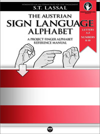 The Austrian Sign Language Alphabet – A Project FingerAlphabet Reference Manual - S.T. Lassal - ebook