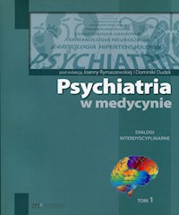 Psychiatria w medycynie Dialogi intedyscyplinarne Tom 1 -  - książka