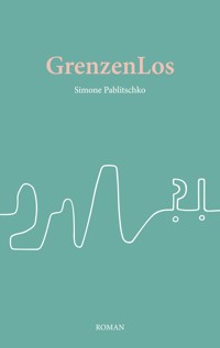 GrenzenLos - Simone Pablitschko - ebook
