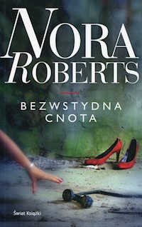 Bezwstydna cnota - Nora Roberts - ebook + audiobook + książka