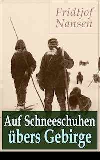 Auf Schneeschuhen übers Gebirge - Fridtjof Nansen - ebook