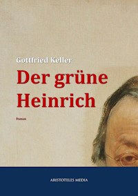 Der grüne Heinrich - Gottfried Keller - ebook
