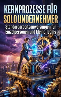 Kernprozesse für Solounternehmer - Lena Fischer - ebook