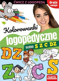 Kolorowanki logopedyczne Głoski S Z C Dz z naklejkami - Małecka Magdalena, Wiatrowska Agnieszka - książka