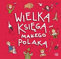 Wielka księga małego Polaka - Bachanek Joanna - książka