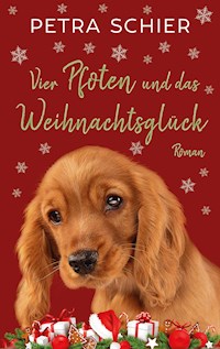 Vier Pfoten und das Weihnachtsglück - Petra Schier - ebook