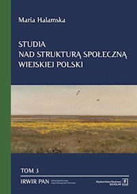 Studia nad strukturą społeczną wiejskiej Polski Tom 3 - Halamska Maria, Hoffmann Rados - książka