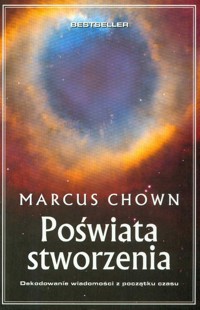 Poświata stworzenia - Chown Marcus - książka