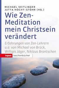Wie Zen-Meditation mein Christsein verändert -  - ebook