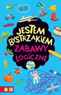 Jestem bystrzakiem Zabawy logiczne -  - książka
