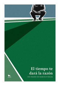 El tiempo te dará la razón - Marcelo Bielsa - ebook