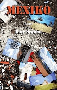Mexiko - Rolf Schmidt - ebook