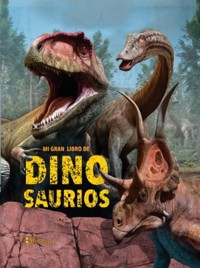 Mi gran libro de dinosaurios - Grupo editorial Sin Fronteras - ebook