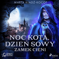 Noc kota, dzień sowy. Noc kota, dzień sowy: Zamek Cieni - Marta Kładź-Kocot - audiobook