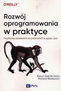 Rozwój oprogramowania w praktyce - Urma Raoul-Gabriel, Warburton Richard - książka