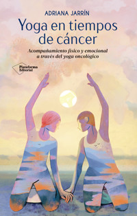 Yoga en tiempos de cáncer - Adriana Jarrín - ebook