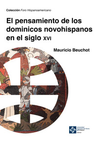 El pensamiento de los dominicos novohispanos e el siglo XVI - Mauricio Beuchot - ebook