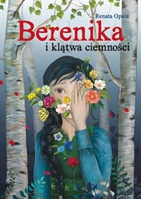Berenika i klątwa ciemności - Renata Opala - książka
