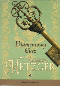 Diamentowy klucz - Metzger Barbara - ebook