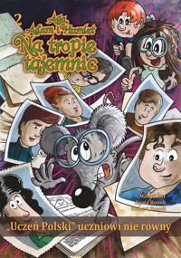 Uczeń Polski uczniowi nie równy - Tomasz Łabuszewski (wkładka hist.), Maciej Kur (scenariusz), Hubert Ronek i Agata Ronek (rysunki) - książka