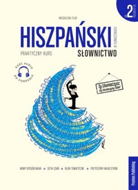 Hiszpański w tłumaczeniach. Słownictwo Część 2 Poziom B1-B2 - Magdalena Filak - książka