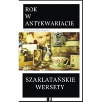 Rok w antykwariacie. Szarlatańskie wersety - Stanisław Karolewski - książka