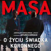 Masa o życiu świadka koronnego - Artur Górski - ebook + audiobook + książka