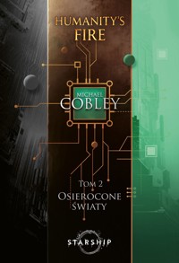 Humanity's Fire. Tom 2. Osierocone światy - Michael Cobley - ebook