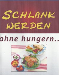 Schlank werden ohne hungern - Günter-Julius Neuber - ebook