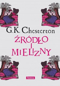 Źródło i mielizny - Chesterton Gilbert Keith - książka