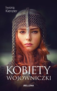 Kobiety wojowniczki - Iwona Kienzler - ebook + audiobook + książka