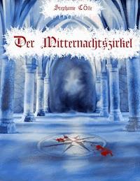 Der Mitternachtszirkel - Stephanie Tölle - ebook